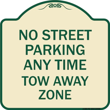 Signmission No Street Parking Anytime Tow Away Zone Heavy-Gauge Aluminum Sign, 18" x 18", TG-1818-23566 A-DES-TG-1818-23566